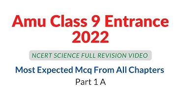 Science Full NCERT Revision Amu class 9 Entrance 2022 | Science Revision Video Class 9 Entrance Amu