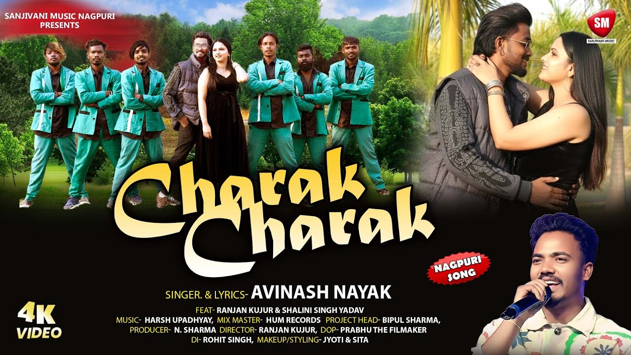 Charak Charak | Avinash Nayak | New Nagpuri Romantic Song | Official Video | ST Digital