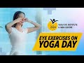 Quick Eye Yoga Routine | International Yoga Day| Vasu Eye Institute and Skin Centre
