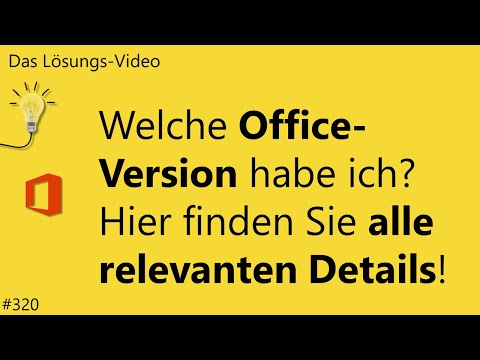 Das Lösungs-Video #320: Welche Office-Version habe ich? Hier finden Sie alle relevanten Details!