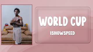 IShowSpeed - World Cup (Lyrics)