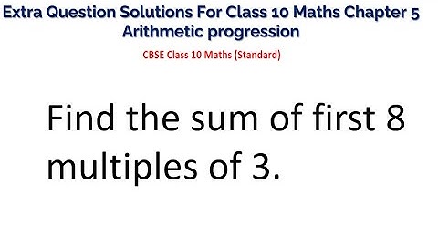 Find the sum of first 8 multiples of 3.