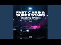 Fast cars  superstars