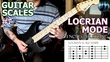 Modes For Guitar #7 | LOCRIAN MODE | Three Notes Per String Scale | WITH TAB