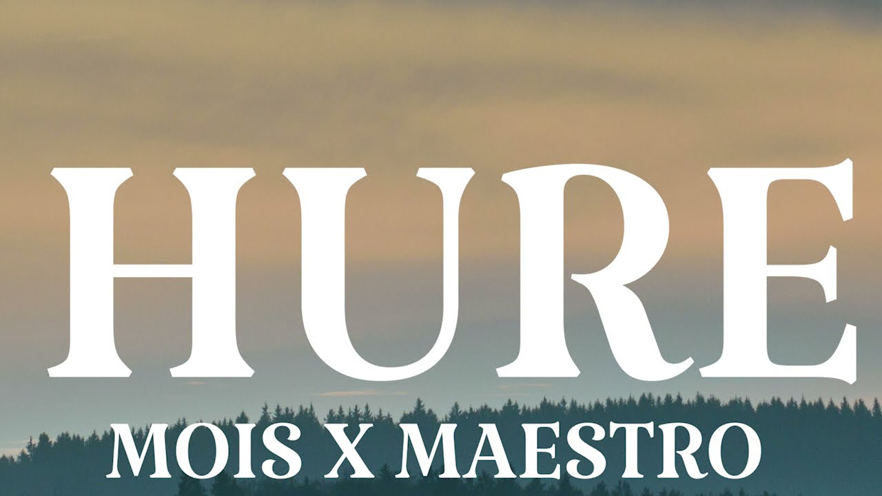 Watch MOIS X MAESTRO -HURE (Official Lyricsvideo) on YouTube Watch MOIS X MAESTRO -HURE (Official Lyricsvideo) on YouTube