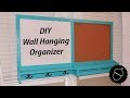 How to Make a Hanging Wall Organizer | Great for College Students! How to Make a Hanging Wall Organizer | Great for College Students!