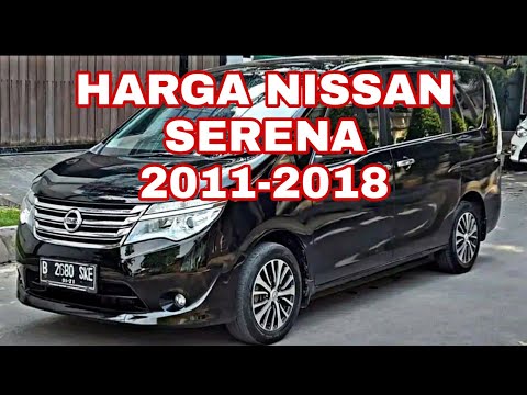 harga nissan serena 2011 2012 2013 2014 2015 2016 2017 2018. 