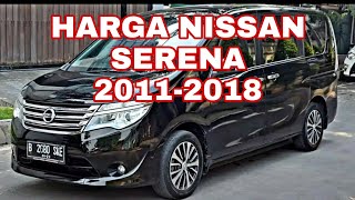 harga nissan serena 2011 2012 2013 2014 2015 2016 2017 2018. 