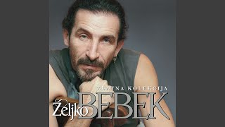 Video thumbnail of "Željko Bebek - Šta Je Meni Ovo Trebalo"