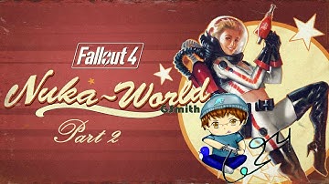 Fallout 4 Nuka World! Part 2: The Gauntlet and Colter