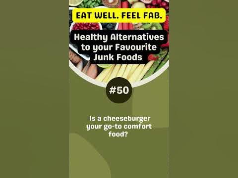 #50 Eat Smart - Healthy Substitutes for Your Junk Food Cravings - YouTube