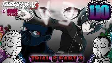 1ShotPlays - Danganronpa V3 ( Part 110) - Class Trial 6 Part 3 (Blind)