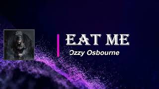 Ozzy Osbourne - Eat Me (Lyrics)