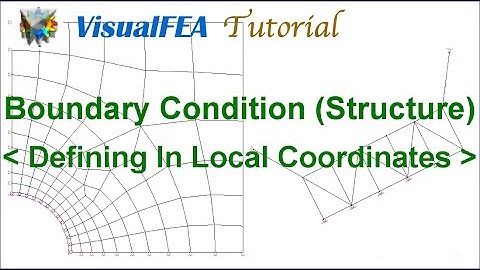 Boundary Conditions (Structure) - Defining and Assigning in Local Coordinates