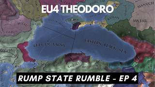 Rump State Rumble Ep 4 - EU4 Theodoro