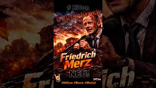 HiCon - Friedrich Merz #rock #metal #musik #deutschrock