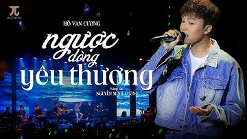 NGƯỢC DÒNG YÊU THƯƠNG (Live) | Hồ Văn Cường | Music Show Nhâm Nhi Ghi-ta 24/04