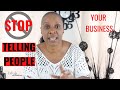 STOP TELLING PEOPLE YOUR BUSINESS | Exhale