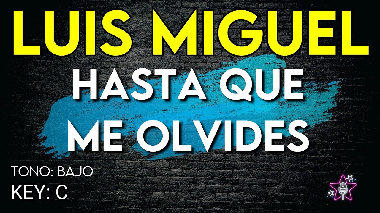 Luis Miguel - Hasta Que Me Olvides - Karaoke Instrumental - Bajo