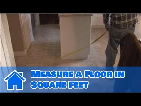 Home Improvement Projects Measure A Floor In Square Feet Youtube