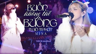 BUỒN KHÔNG THỂ BUÔNG x 11 GIỜ 11 PHÚT (11:11) |"MIINA" Mang Hàng Loạt Bản Hit Lên Sân Khấu Hát Live