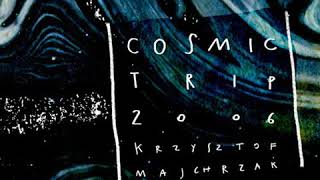 Krzysztof Majchrzak "Cosmic Trip" (CD excerpts)