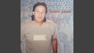 Video thumbnail of "Mimmo Taurino - 'Na grande artista"