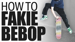 Freestyle Trick Tip: How to Fakie Bebop