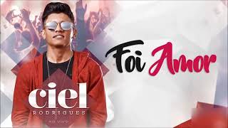 Ciel Rodrigues - Foi Amor