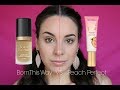 Too Faced Born This Way Foundation VS Too Faced Peach Perfect Foundation | Monique Raineri