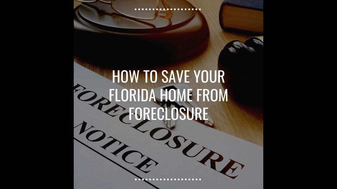 HOW TO SAVE YOUR FLORIDA HOME FROM FORECLOSURE! YouTube