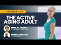 Pilates hour  131  the active aging adult with marilyn moffat and brent anderson