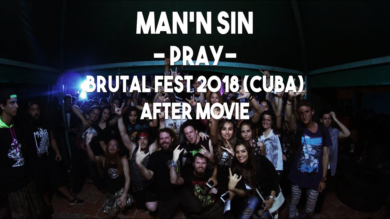 Watch Man'n Sin - PRAY - Brutal Fest 2018 After Movie on YouTube Watch Man'n Sin - PRAY - Brutal Fest 2018 After Movie on YouTube