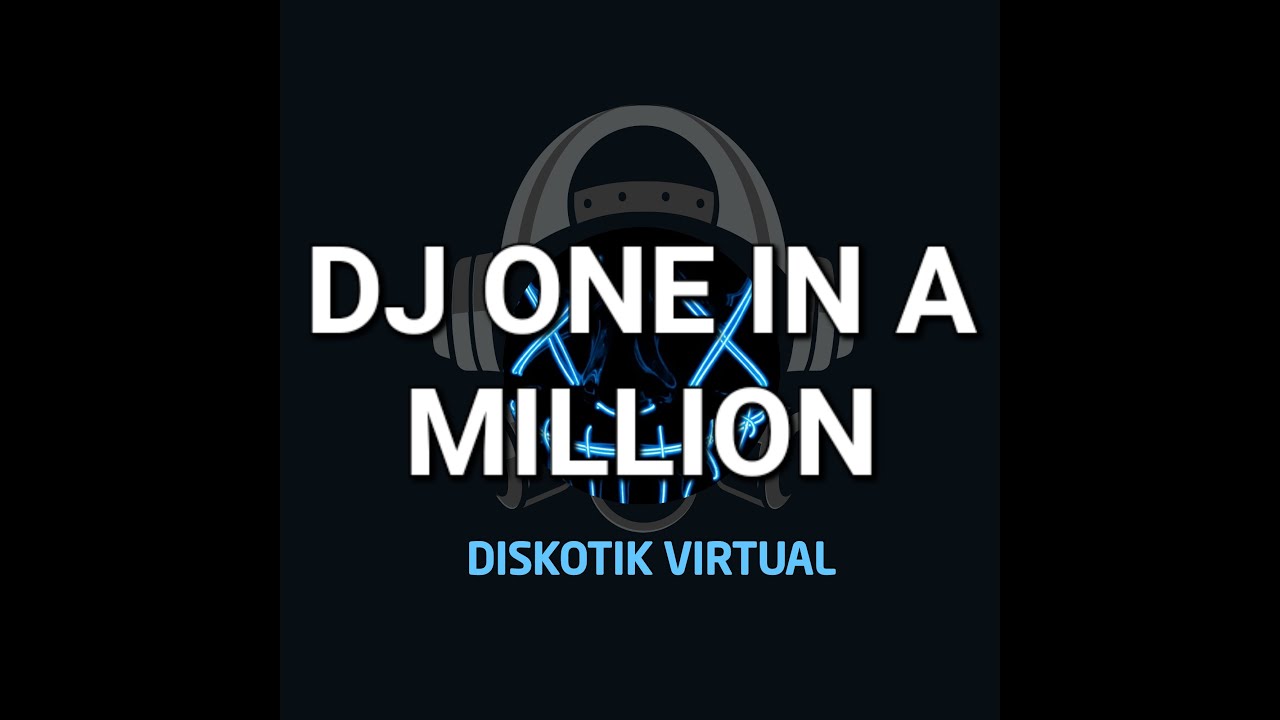 DJ ONE IN A MILLION REMIX FULL BASS DJ ONE IN A MILLION REMIX FULL BASS