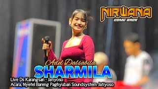 Nirwana Comeback || Sharmila Vocal Adel Salsabila || Live Ds Karangsari • Jatiyoso • Ngontel Bareng