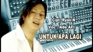 Ade AFI - Untuk Apa Lagi (Official Music Video) chords