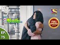 Story 9 Months Ki - Ep 75 - Full Episode - 15th March, 2021