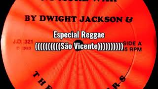 Dwight Jackson & The Chamters - No More War (1983) [J.D]