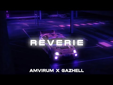 AMVIRUM x GAZHELL - REVERIE [wave/hardwave]