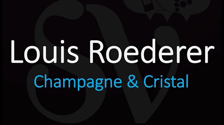 Everything You Need to Know about Louis Roederer -...