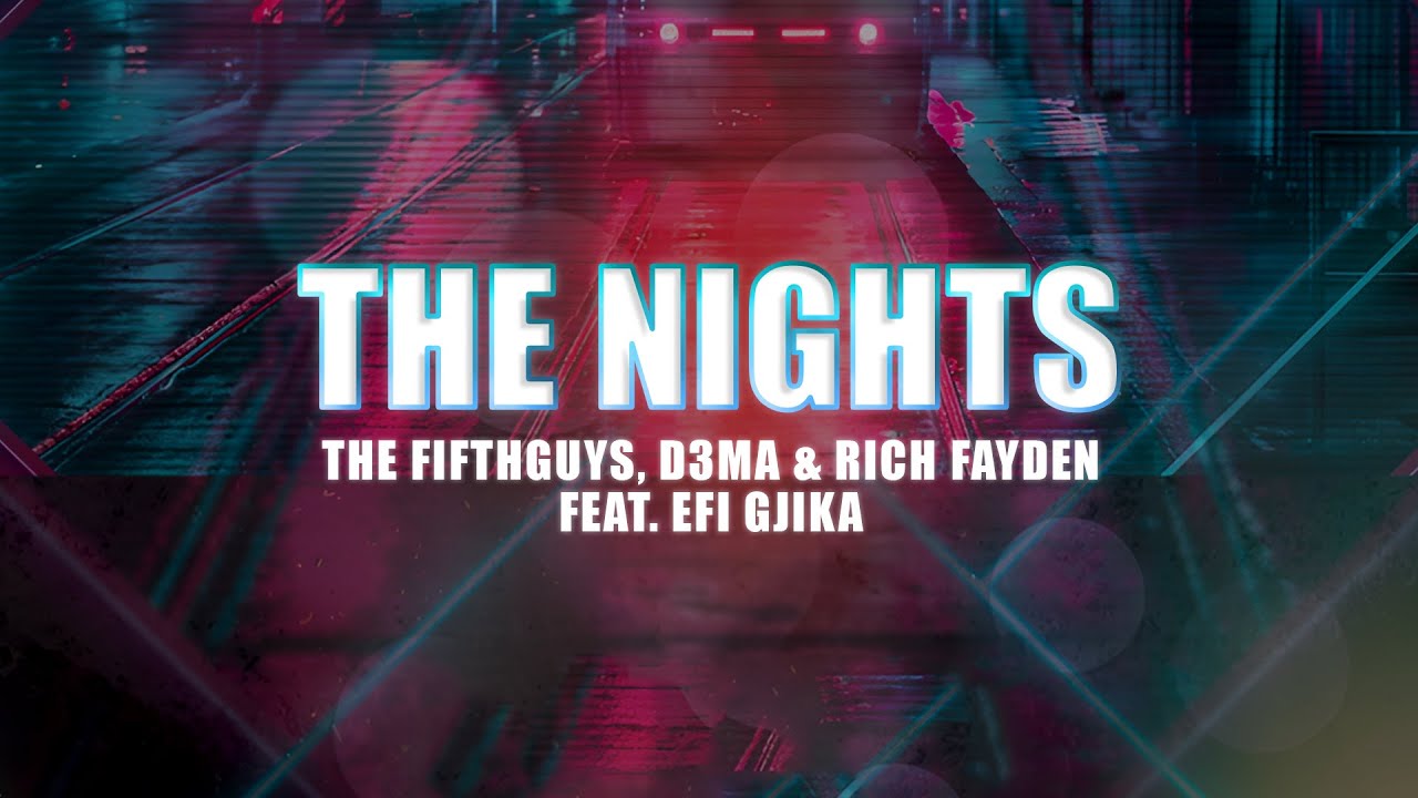 The FifthGuys, Rich Fayden & D3MA - The Nights - YouTube