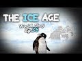 The ice age | World Ahoy 1x36