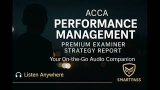 ACCA Performance Management (PM) — Examiner Strategy Report