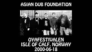 Asian Dub Foundation - 2000-06-18 - Isle of Calf, Norway @ Oyafestivalen [Audio] [SBD]