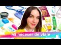 NECESER DE VIAJE 👛 Imprescindibles de aseo y maquillaje | VLOG