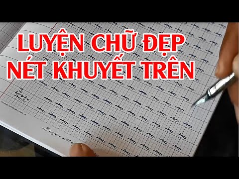 Video Luyện chữ đẹp - Bài 3: HƯỚNG DẪN VIẾT NÉT KHUYẾT TRÊN - youtube