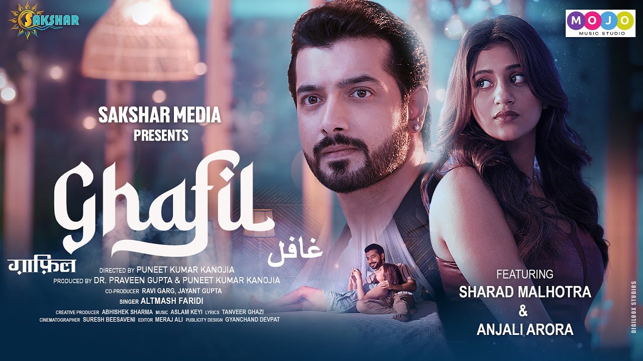 GHAFIL Official Video   Altmash Faridi Ft Anjali Arora  Sharad Malhotra  New Song 2023