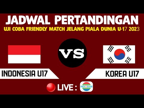 🔴 LIVE INDOSIAR MALAM INI - JADWAL TIMNAS INDONESIA U17 VS KOREA SELATAN