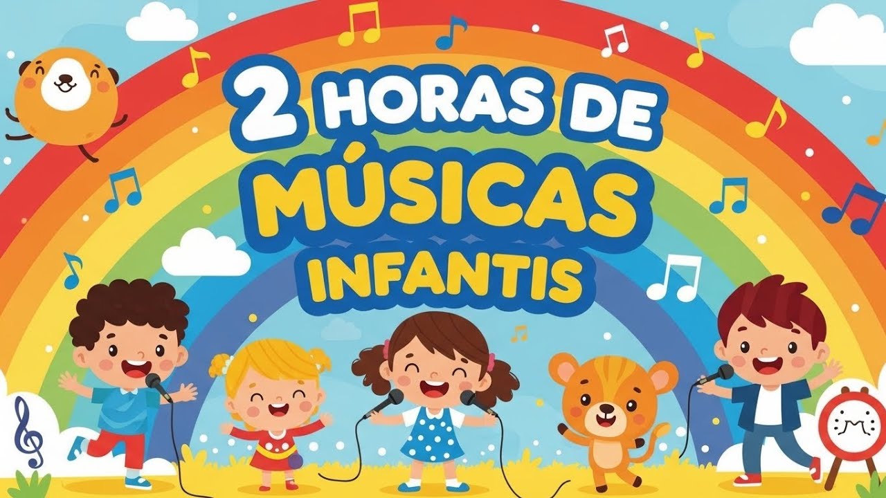 Coletânea de Músicas Infantis 🎶 2 Horas de Canções Educativas e ...