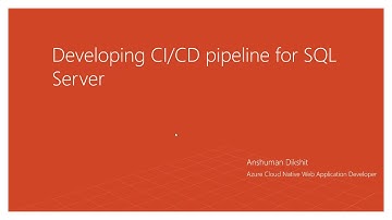 Developing CI/CD pipeline for SQL server- Part 2